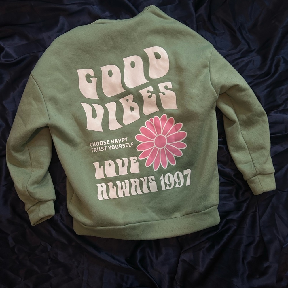 Green Sweatshirt with Positive Message